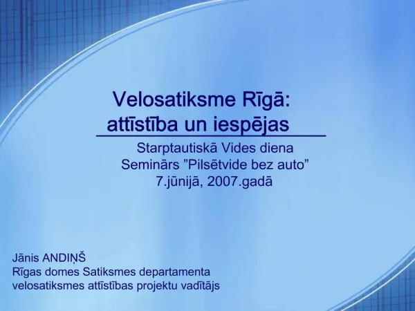 Velosatiksme Riga: attistiba un iespejas