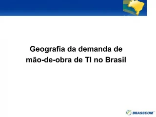 Geografia da demanda de m o-de-obra de TI no Brasil - slide 1