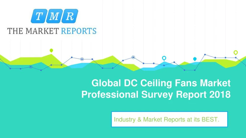 global dc ceiling fans market professional survey report 2018
