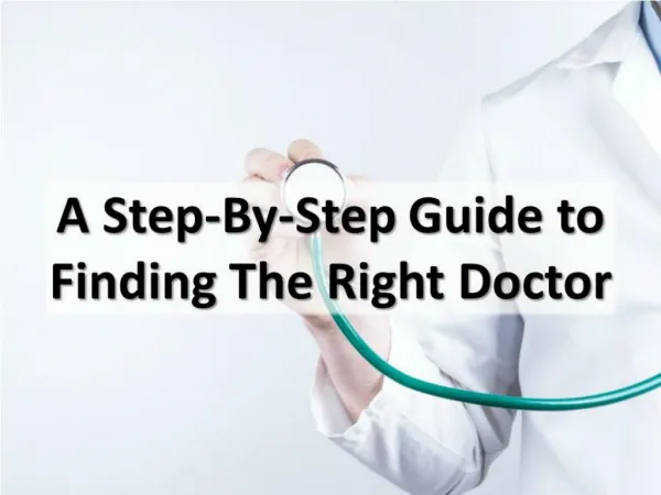 A Step-By-Step Guide to Finding The Right Doctor