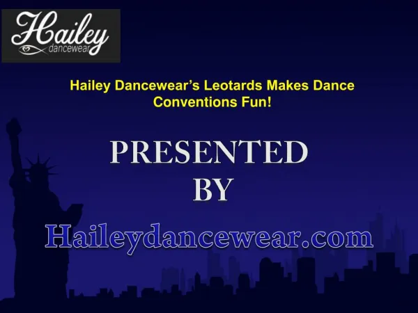 Hailey Dancewear’s Leotards Makes Dance Conventions Fun!