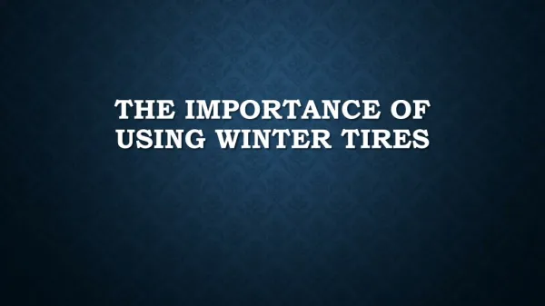 The Importance Of Using Winter Tires