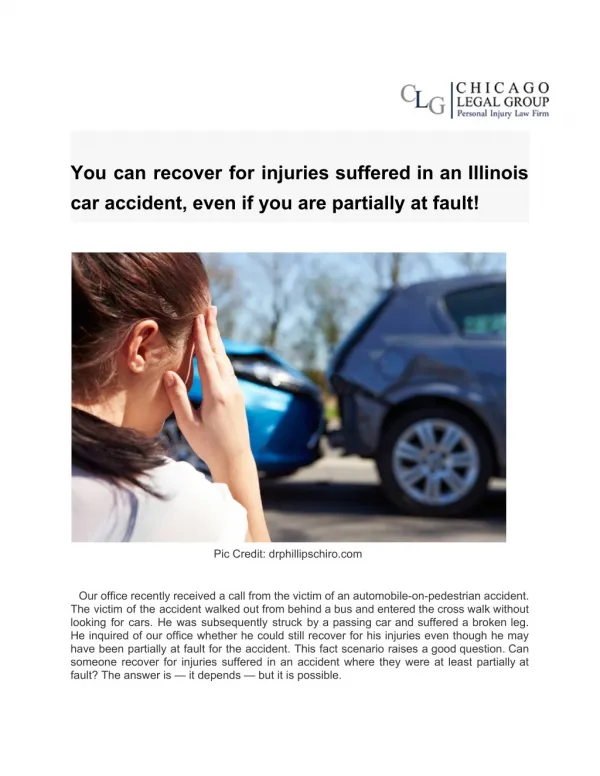You can recover for injuries suffered in an Illinois car accident, even if you are partially at fault