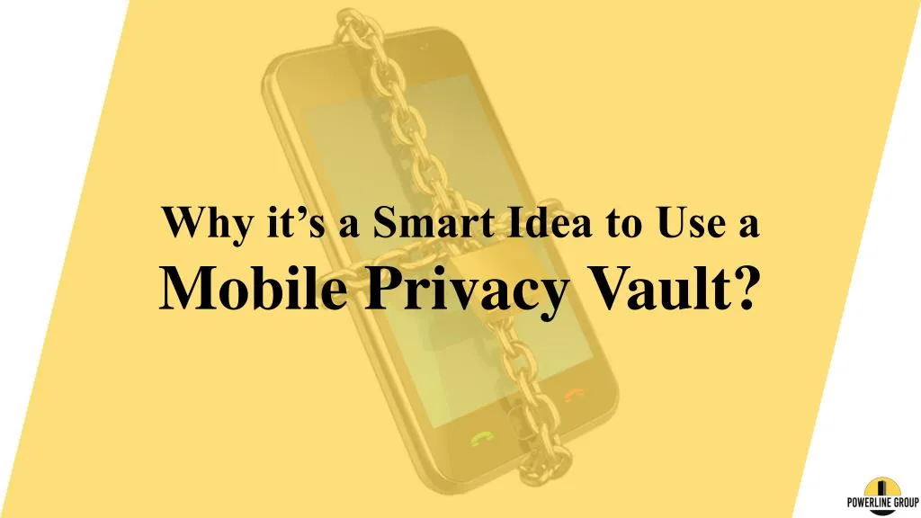 why it s a smart idea to use a mobile privacy
