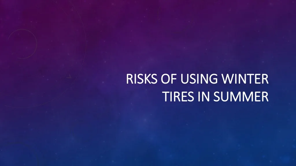 risks of using winter risks of using winter tires
