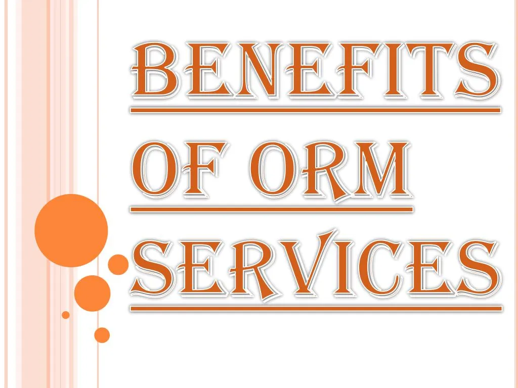 benefits of orm services