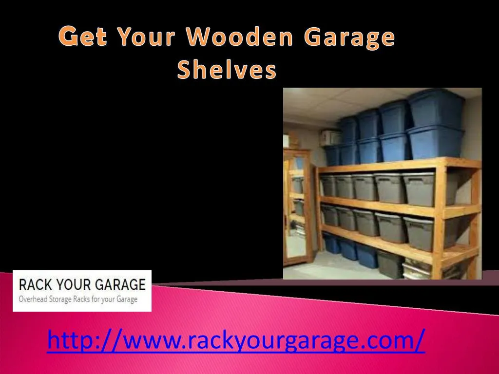 get your wooden garage shelves