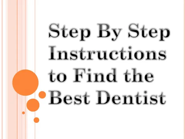Step By Step Instructions to Find the Best Dentist