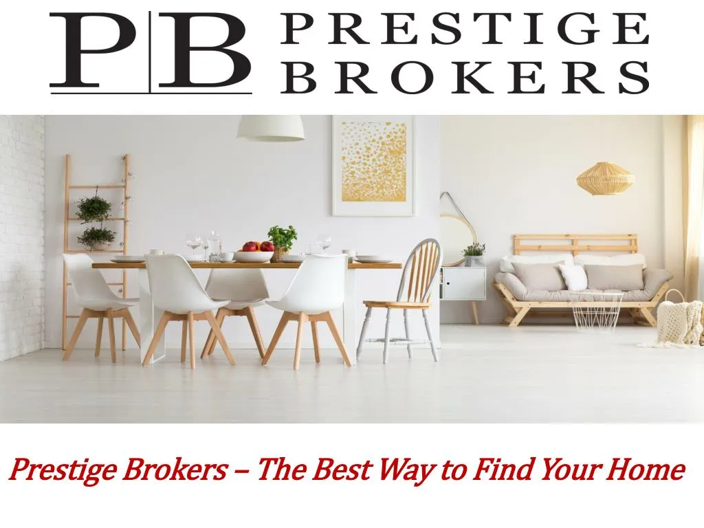 prestige brokers the best way to find your home