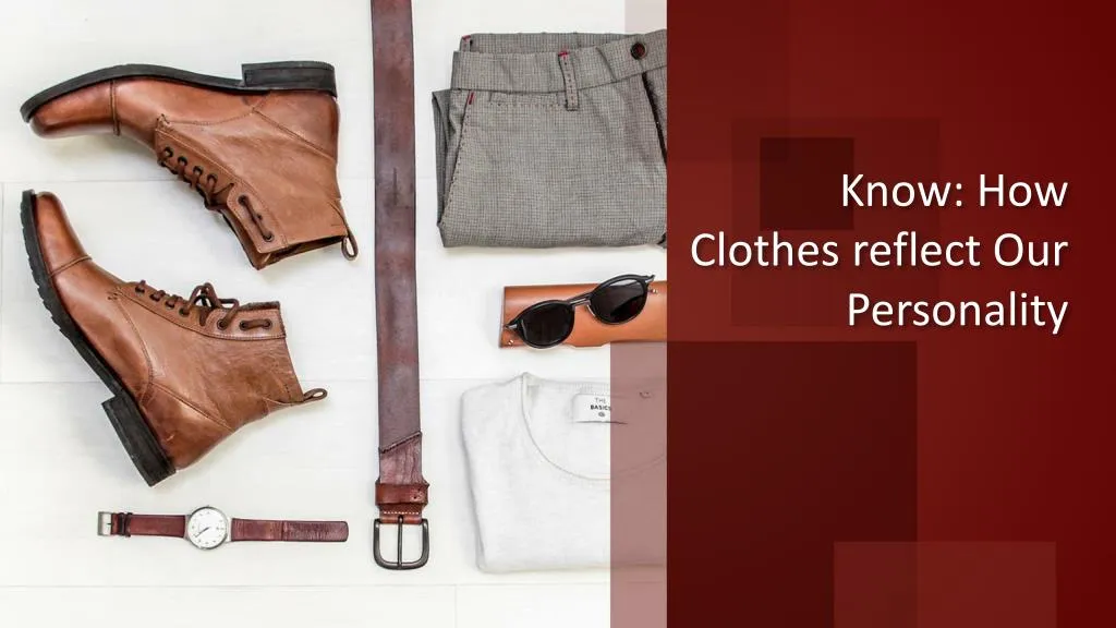 know how clothes reflect our personality