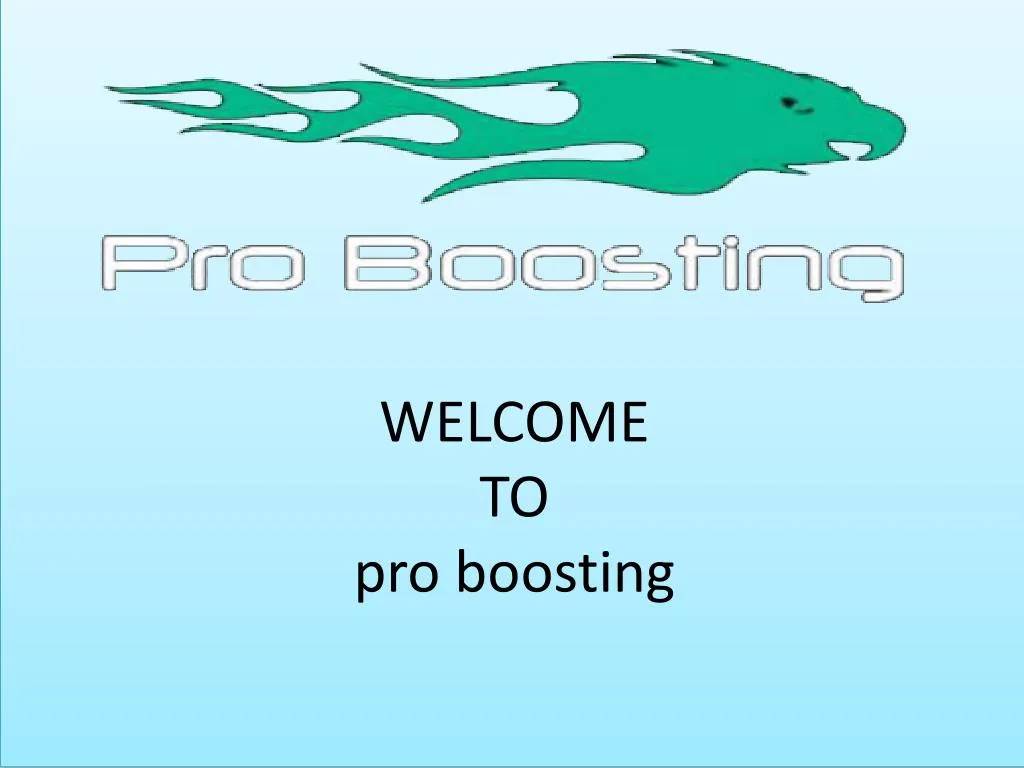 welcome to pro boosting