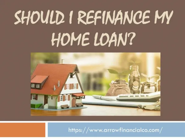 Should I Refinance My Home Loan?
