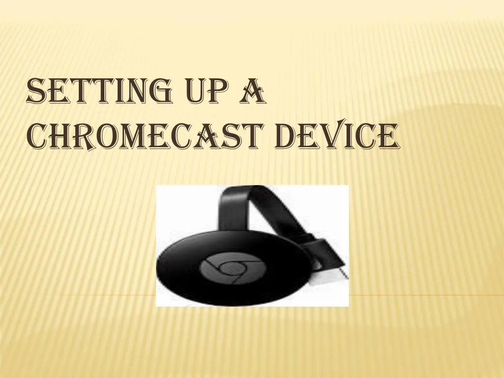 setting up a chromecast device