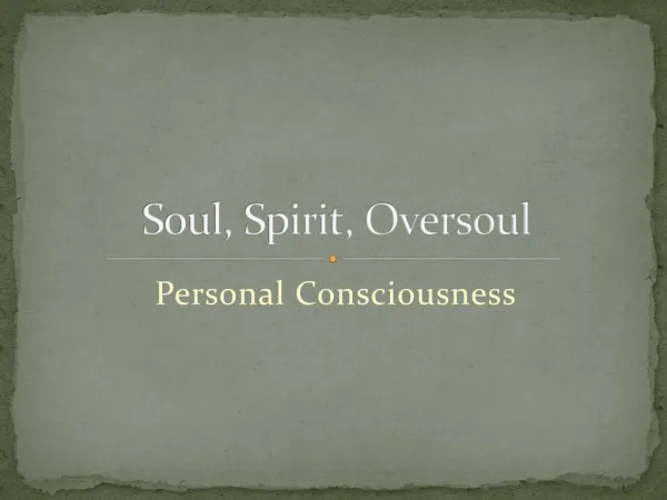 Soul, Spirit, Oversoul | Personal Consciousness