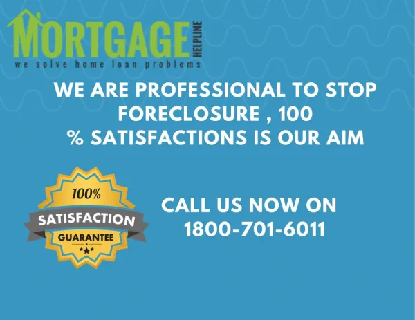 Do not think to leave your house after facing foreclosure - mortgagehelpline.us