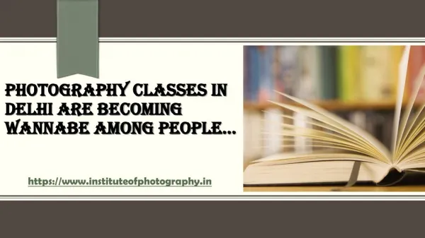 Photography Classes in Delhi are Becoming Wannabe Among People