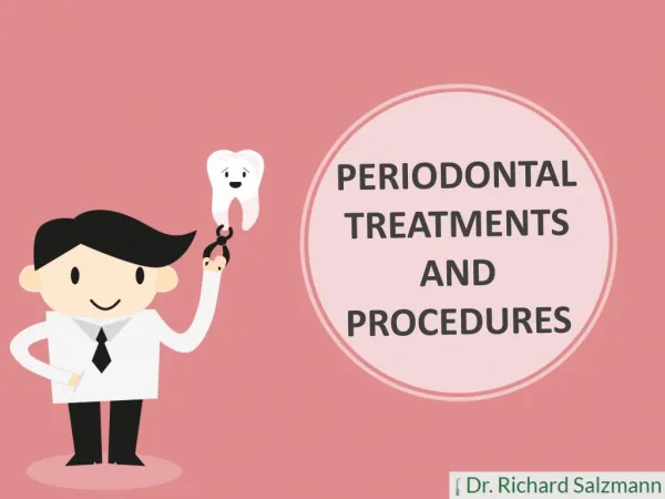 Periodontal Treatments and Procedures By Dr. Salzmann