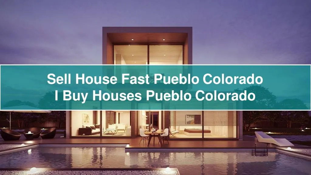 sell house fast pueblo colorado i buy houses pueblo colorado