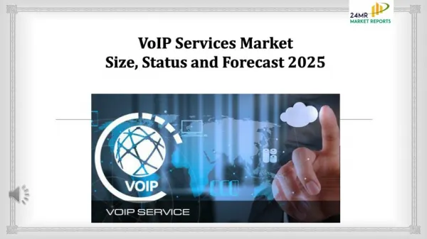 VoIP Services Market Size, Status and Forecast 2025
