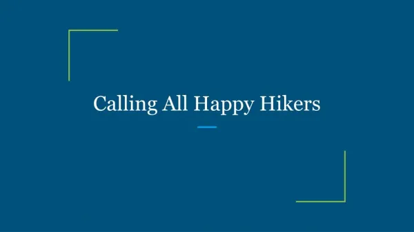 Calling All Happy Hikers