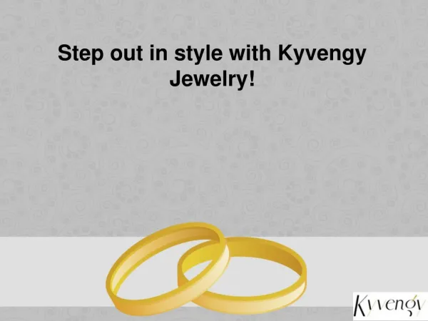 Step out in style with Kyvengy Jewelry