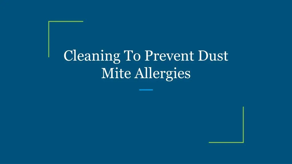 cleaning to prevent dust mite allergies