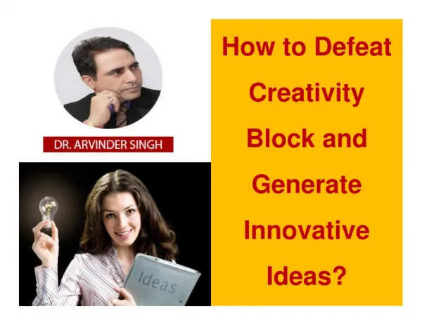 How to Defeat Creativity Block and Generate Innovative Ideas?