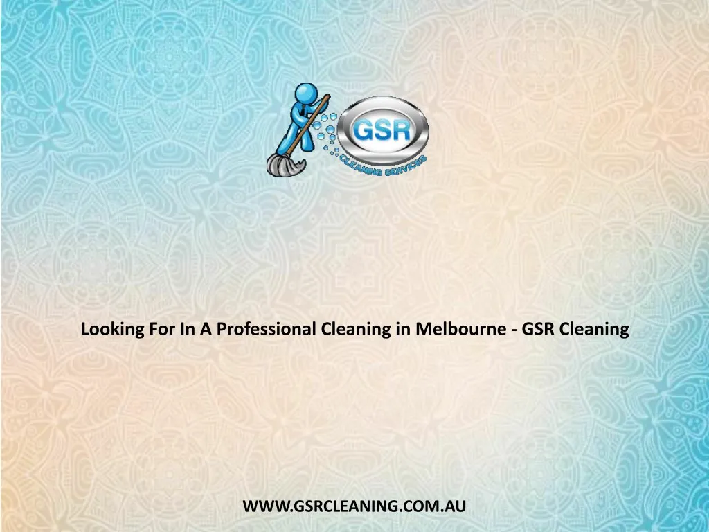 looking for in a professional cleaning