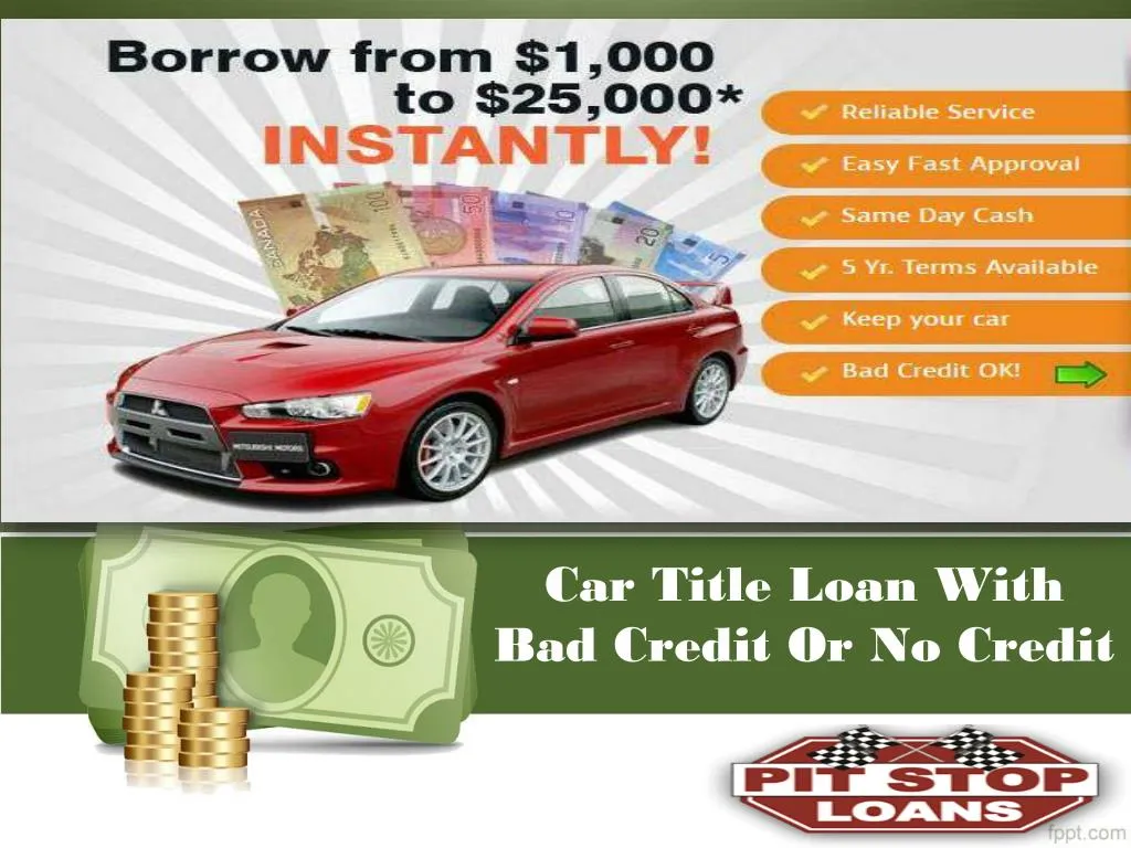 car title loan with bad credit or no credit