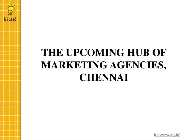 THE UPCOMING HUB OF MARKETING AGENCIES, CHENNAI