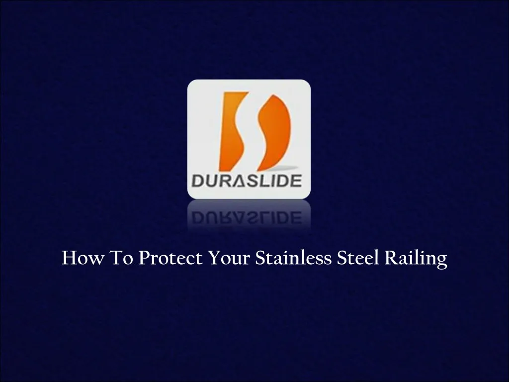 how to protect your stainless steel railing