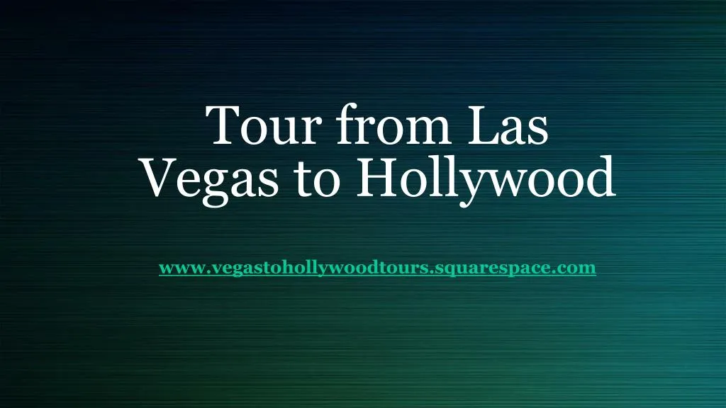 tour from las vegas to hollywood