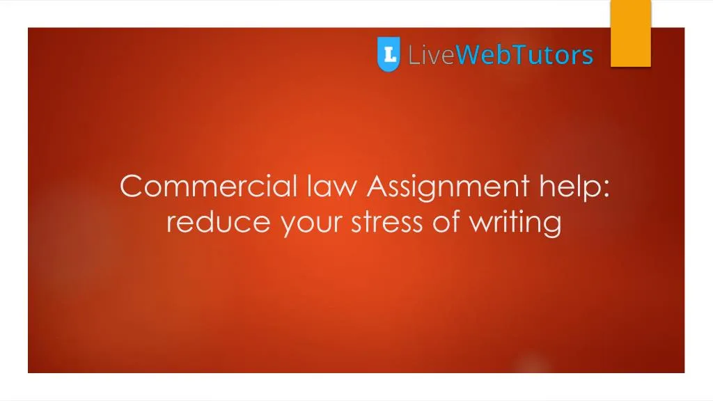 commercial law assignment help reduce your stress of writing