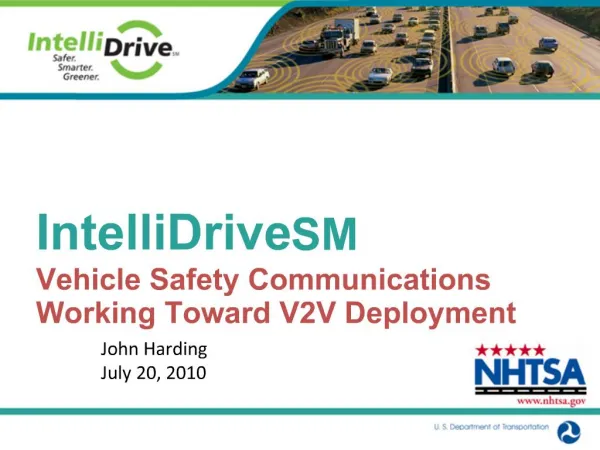 IntelliDriveSM Vehicle Safety Communications Working Toward V2V Deployment