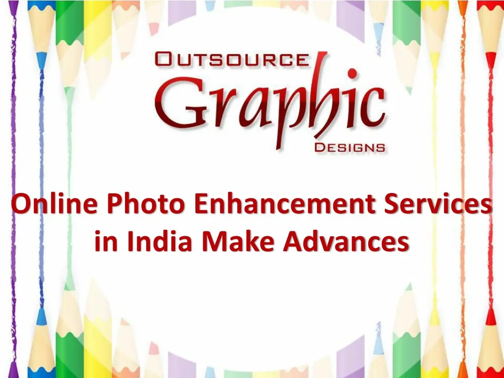 online photo enhancement services in india make