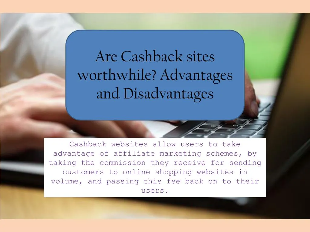 are cashback sites worthwhile advantages