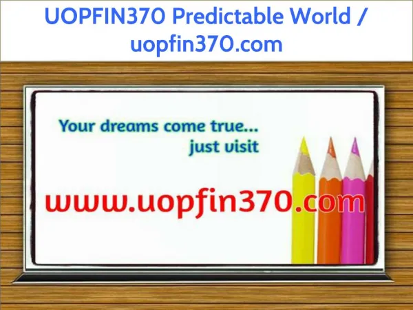 UOPFIN370 Predictable World / uopfin370.com