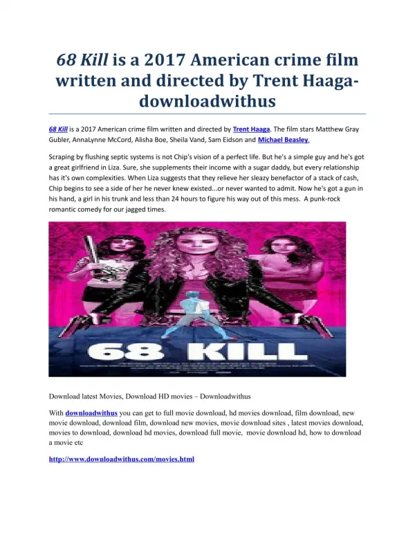 68 Kill is a 2017 American crime film written and directed by Trent Haaga-downloadwithus