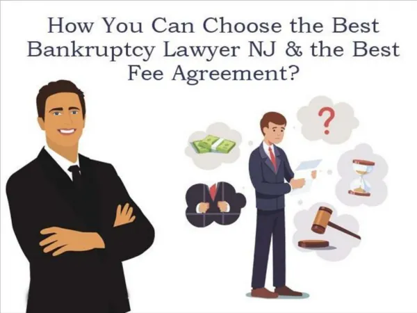 How You Can Choose The Best Bankruptcy Lawyer NJ & The Best Fee Agreement? | SobelLaw