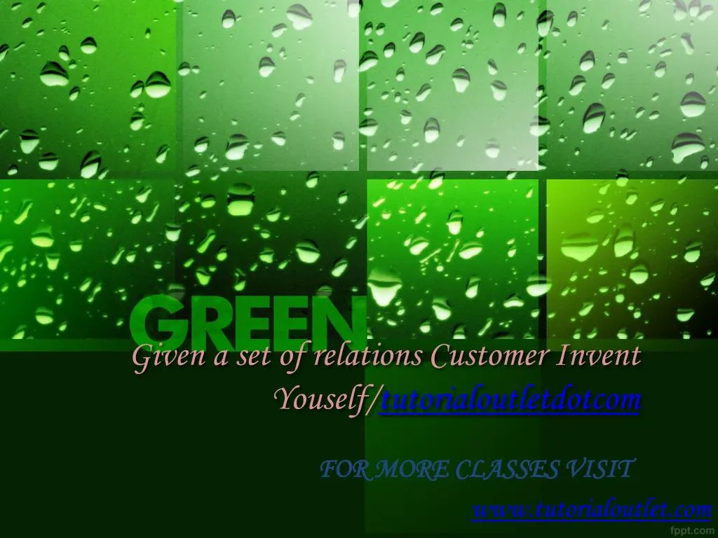 given a set of relations customer invent youself tutorialoutletdotcom
