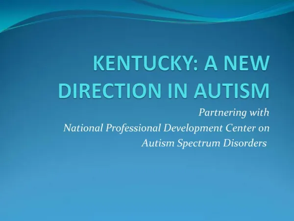 KENTUCKY: A NEW DIRECTION IN AUTISM