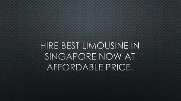 Singapore Limousine Affordable services