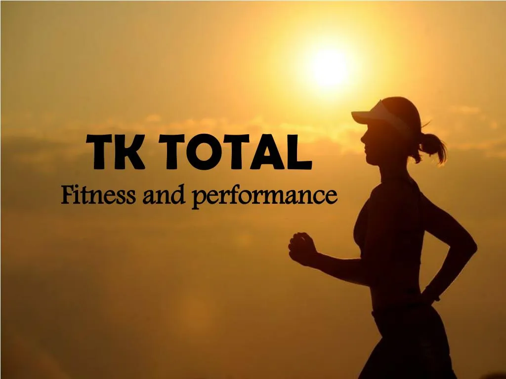 tk total fitness and performance