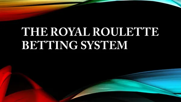 The Royal Roulette Betting System