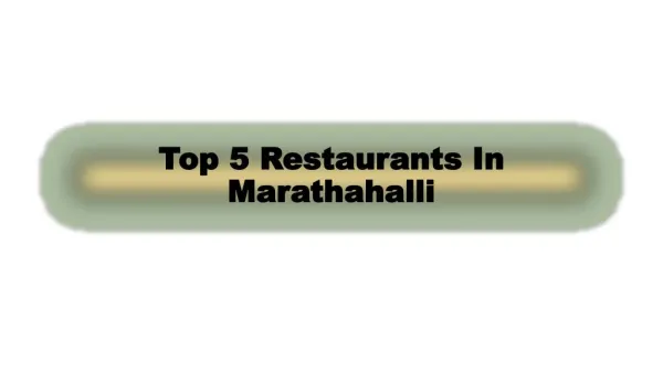 Top 5 Restaurants In Marathahalli