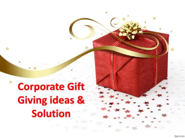 PPT - How To Maintain Corporate Relationships By Gifting Chocolates ...