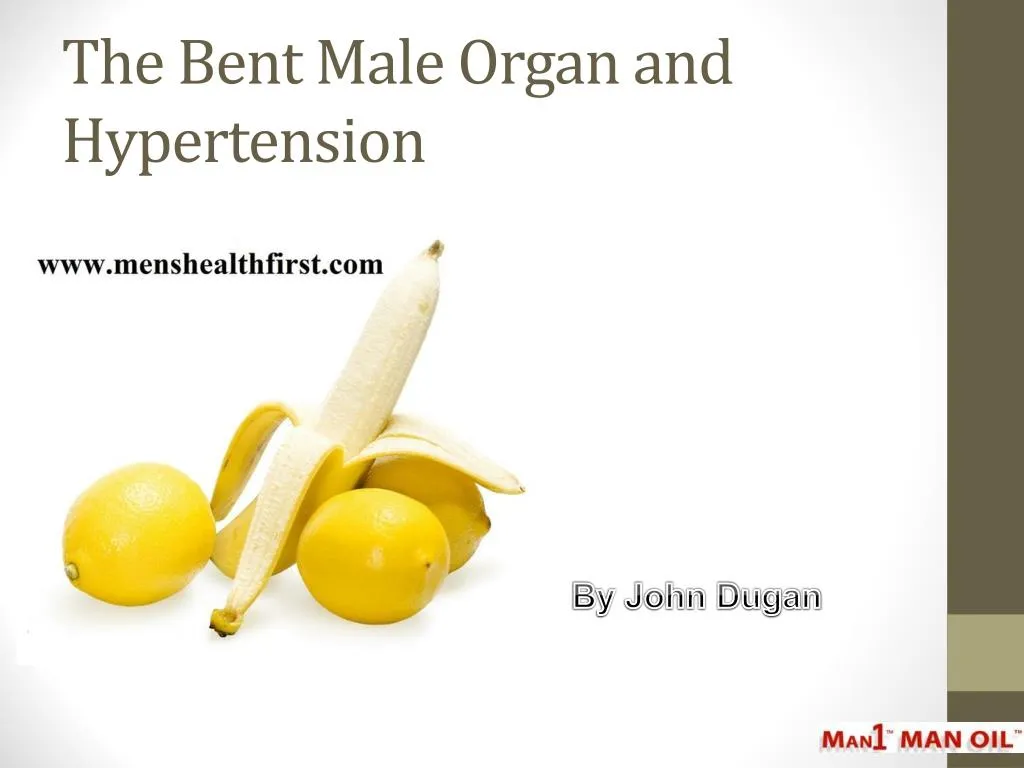 the bent male organ and hypertension