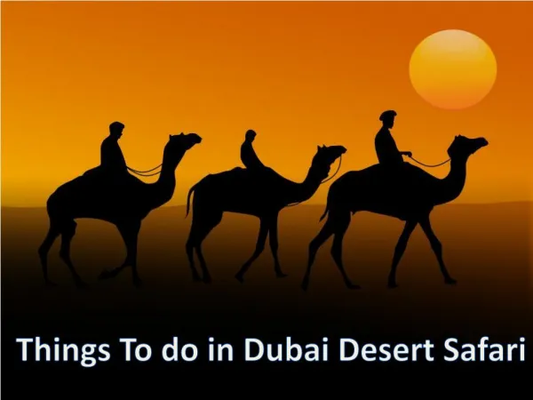 Things to do in Dubai Desert Safari Camp