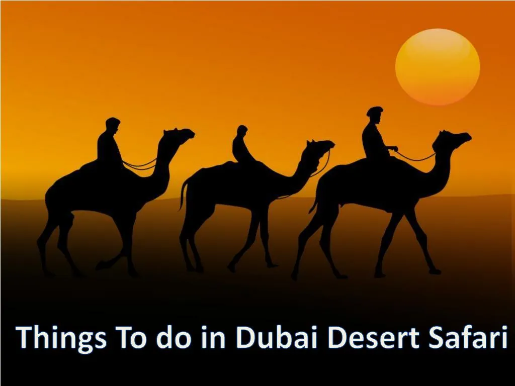 things to do in dubai desert safari