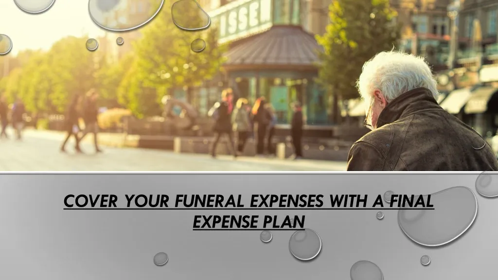 cover your funeral expenses with a final expense